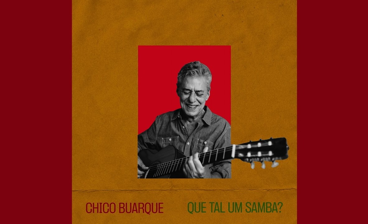 ''Que tal um Samba'', nova msica de Chico Buarque
