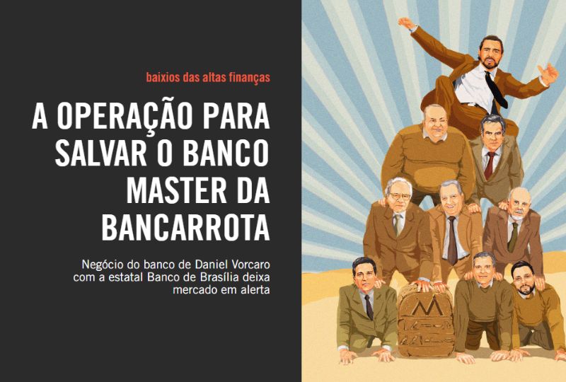 A operao para salvar o Banco Master da bancarrota