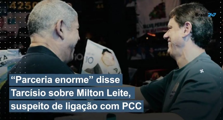 'Parceria enorme', disse Tarc�sio sobre Milton Leite, suspeito de liga��o com PCC